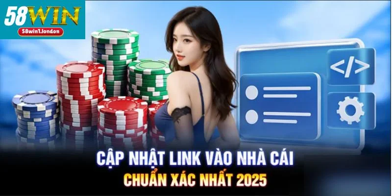 Link chơi chính thức duy nhất của 58WIN.